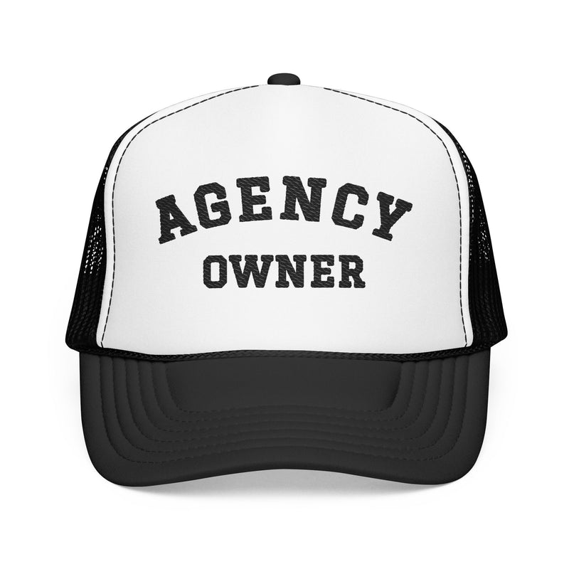 Agency Owner Foam Trucker Hat
