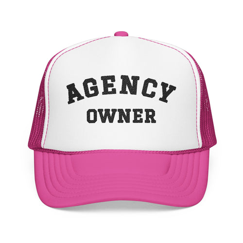 Agency Owner Foam Trucker Hat