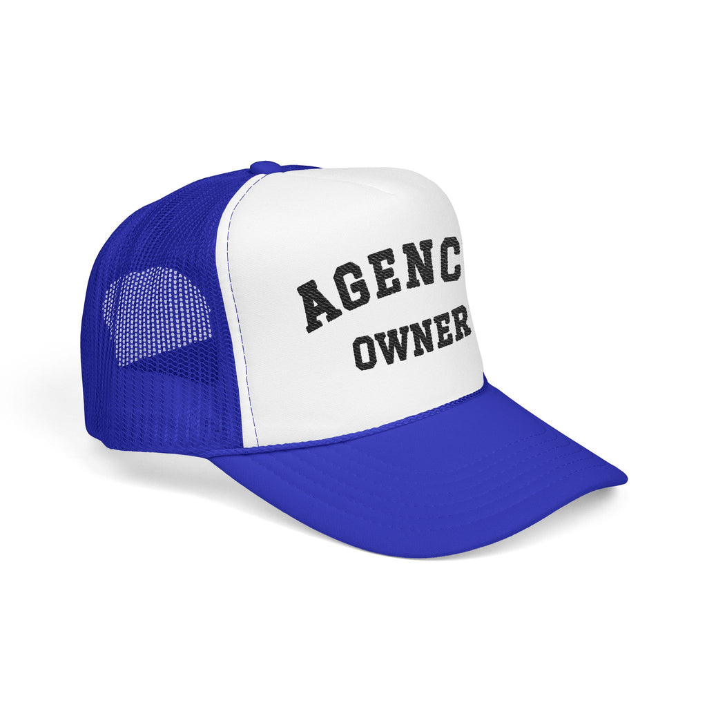 Agency Owner Foam Trucker Hat