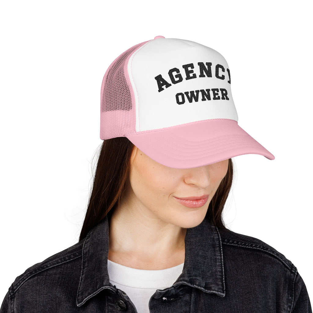 Agency Owner Foam Trucker Hat