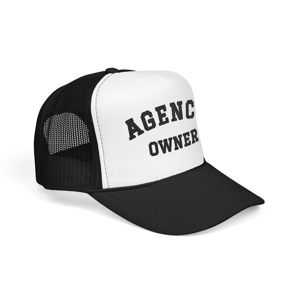 Agency Owner Foam Trucker Hat
