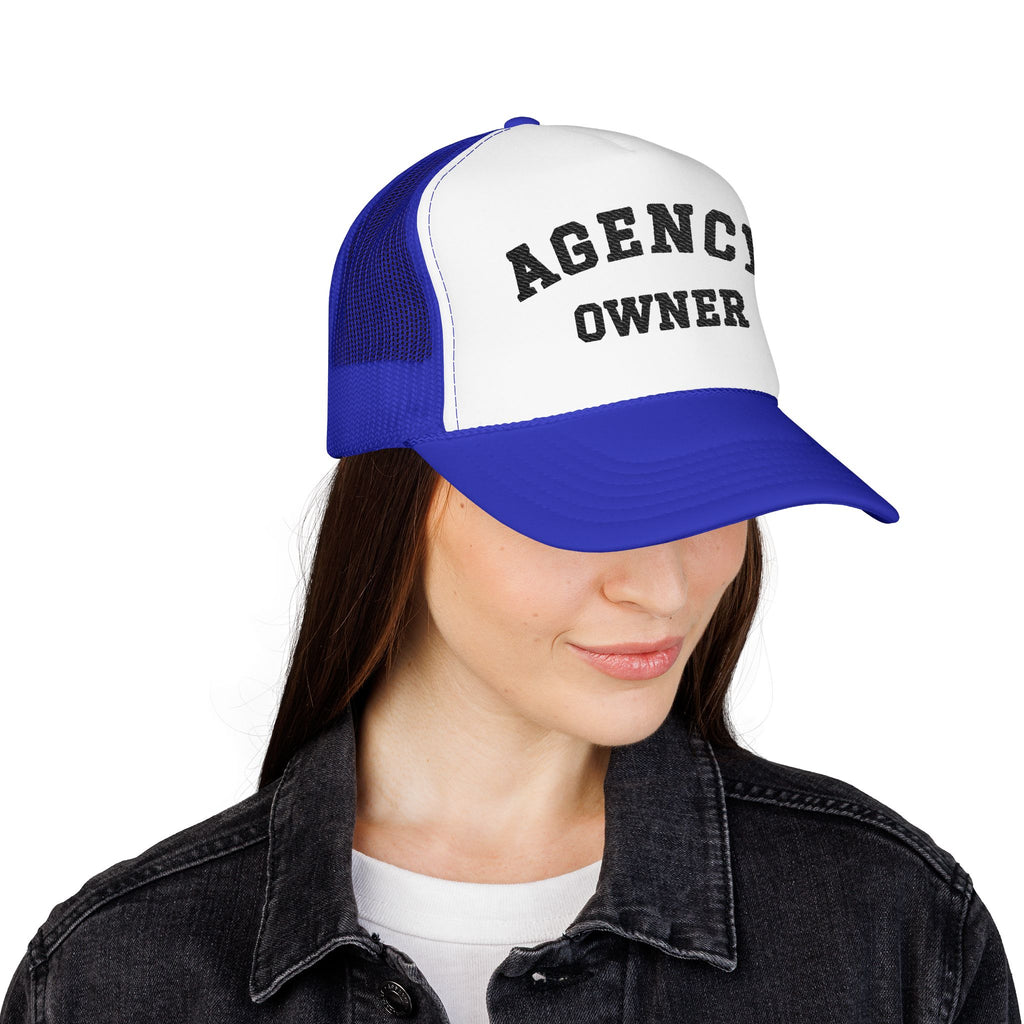 Agency Owner Foam Trucker Hat