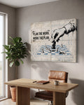 Plan The Work canvas, hanging