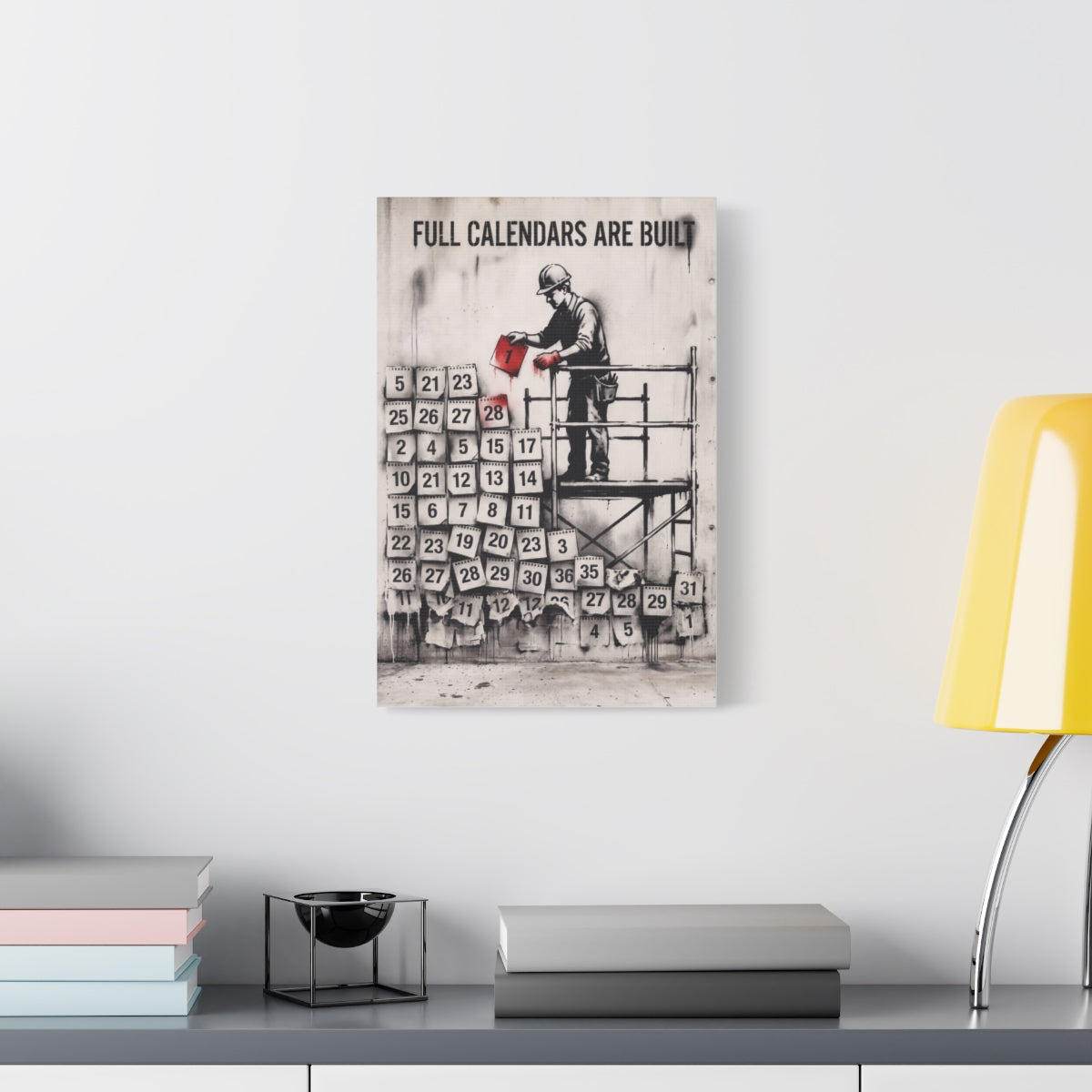 Full Calendars Are Built canvas, 12 in x 18 in (Vertical), on a wall