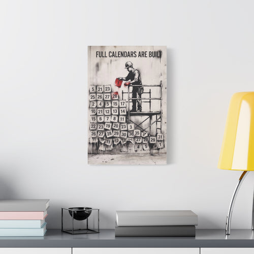 Full Calendars Are Built canvas, 12 in x 18 in (Vertical), on a wall