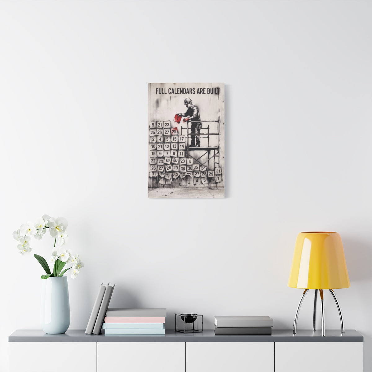 Full Calendars Are Built canvas, 16 in x 24 in (Vertical), on a wall