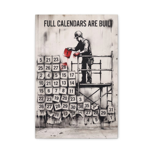 Full Calendars Are Built canvas, 12 in x 18 in (Vertical), front